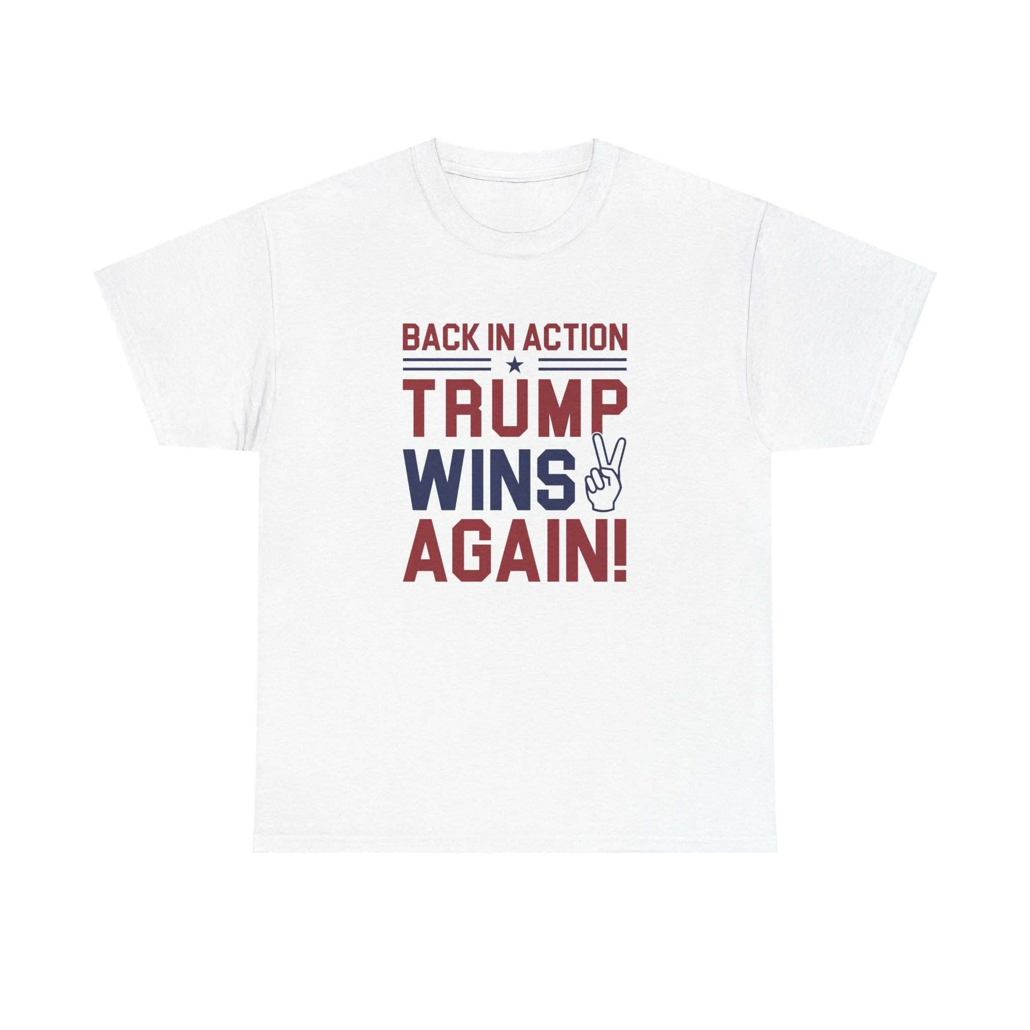 Back In Action - Trump Wins Tee